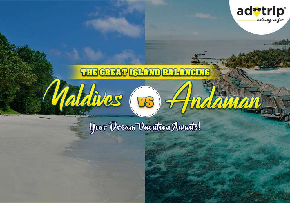Maldives vs Andaman